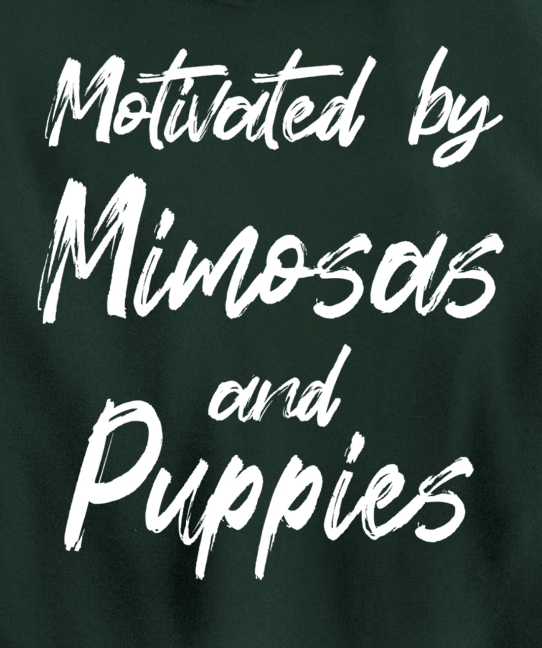 Motivated By Mimosas And Puppies, Funny Mimosa, Funny Puppy Pullover Hoodie