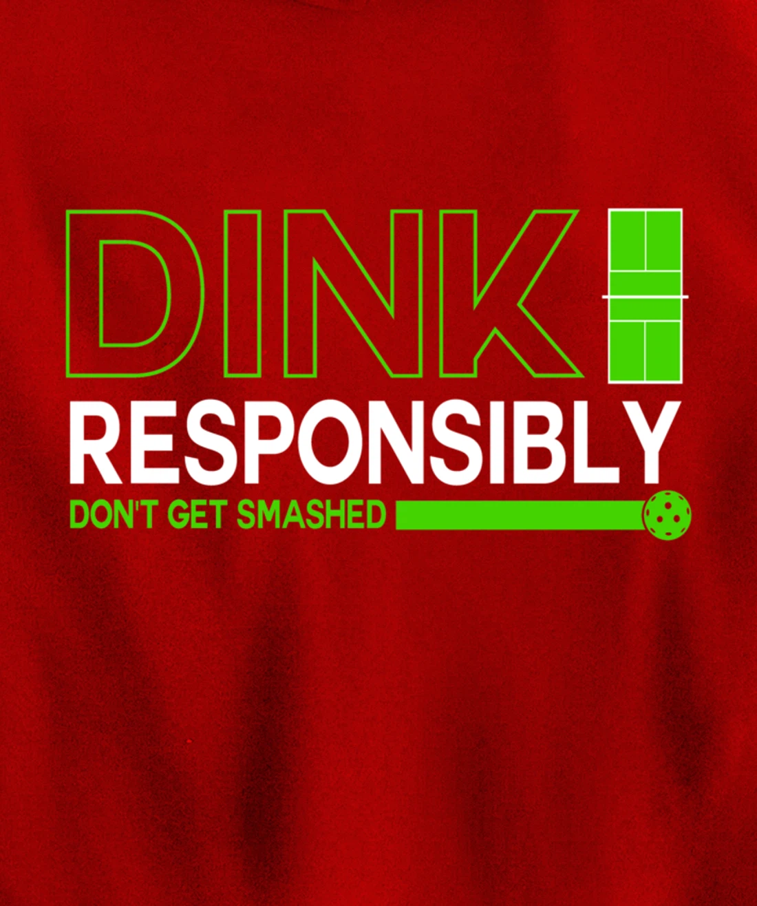 Dink Responsibly Funny Pickleball Dinking Sport Lover Pullover Hoodie