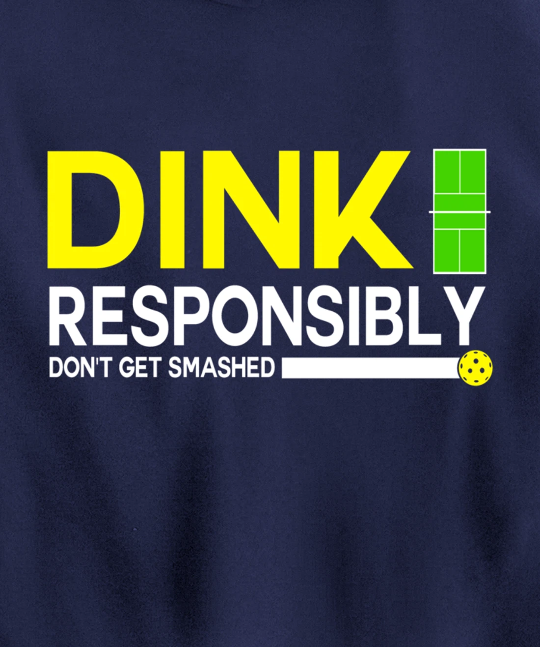 Dink Responsibly Funny Pickleball Dinking Sport Lover Pullover Hoodie