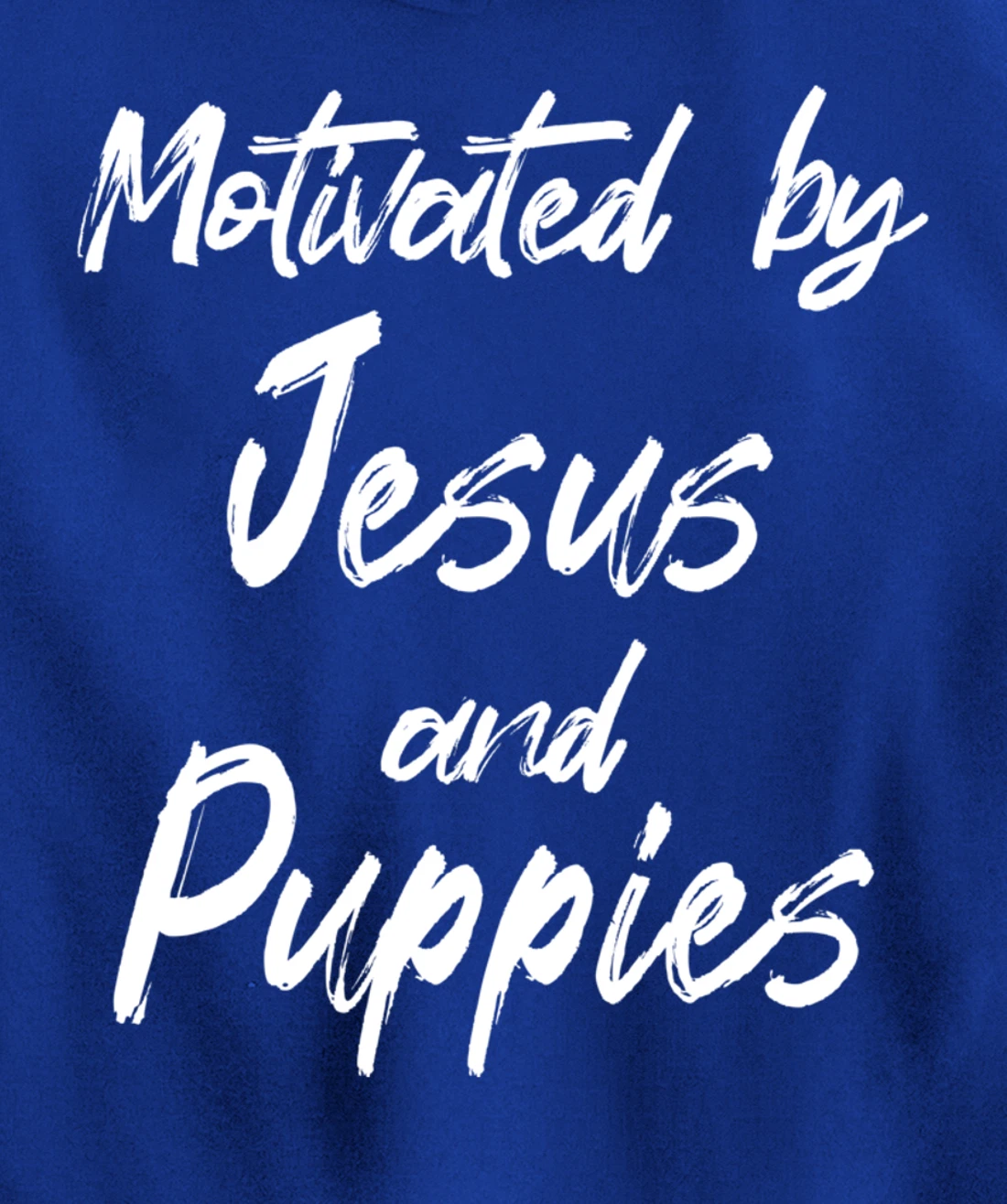 Motivated By Jesus And Puppies, Funny Jesus, Funny Puppy Pullover Hoodie