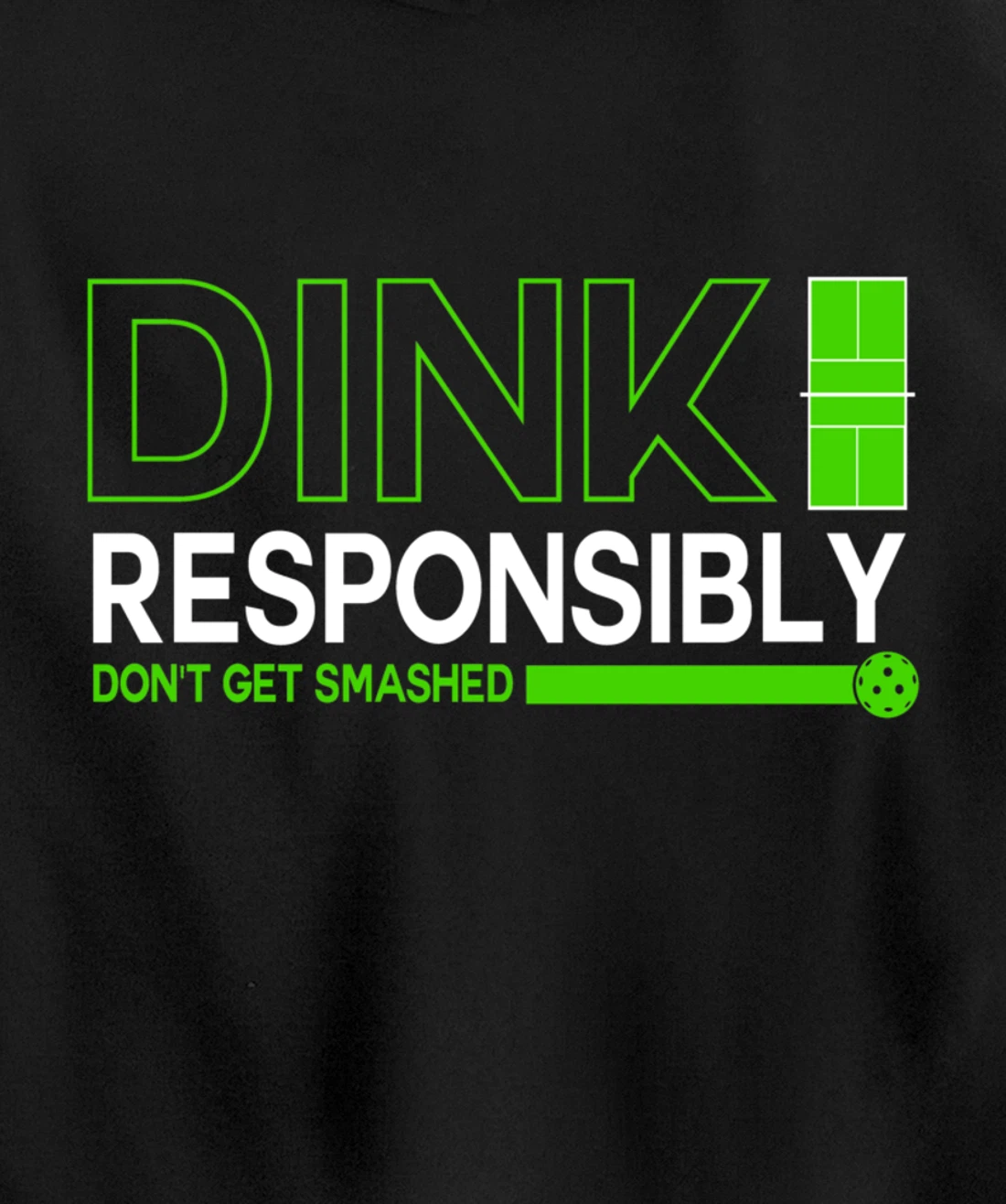 Dink Responsibly Funny Pickleball Dinking Sport Lover Pullover Hoodie
