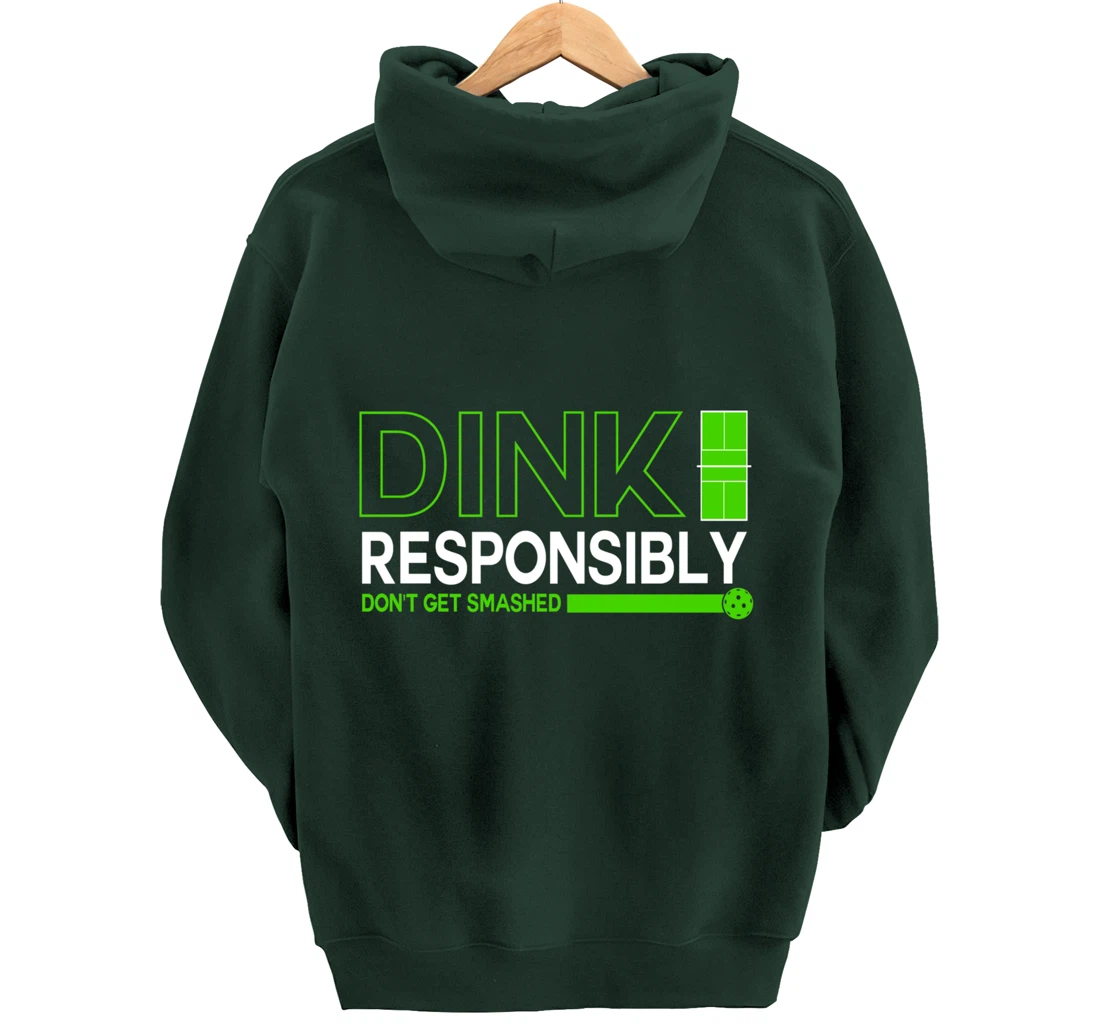 Dink Responsibly Funny Pickleball Dinking Sport Lover Pullover Hoodie