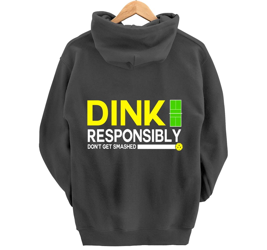 Dink Responsibly Funny Pickleball Dinking Sport Lover Pullover Hoodie