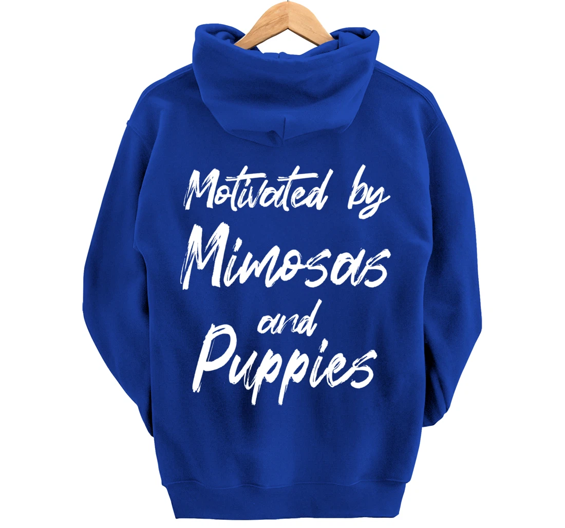 Motivated By Mimosas And Puppies, Funny Mimosa, Funny Puppy Pullover Hoodie