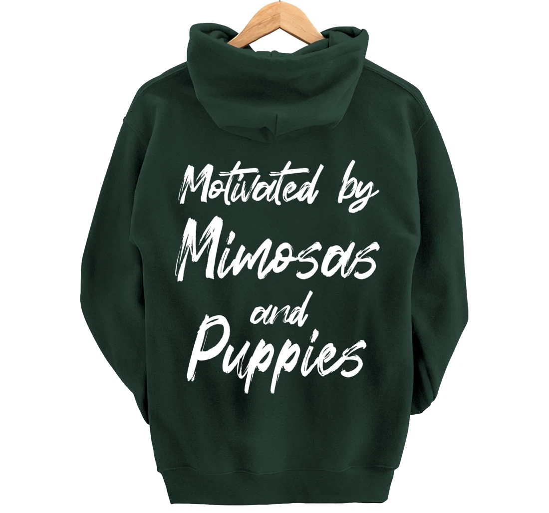 Motivated By Mimosas And Puppies, Funny Mimosa, Funny Puppy Pullover Hoodie