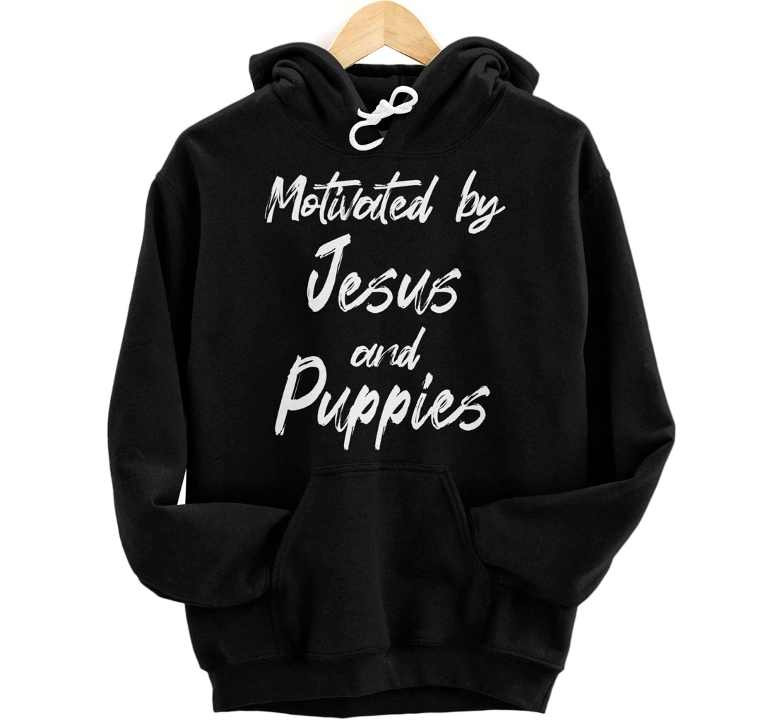 Motivated By Jesus And Puppies, Funny Jesus, Funny Puppy Pullover Hoodie