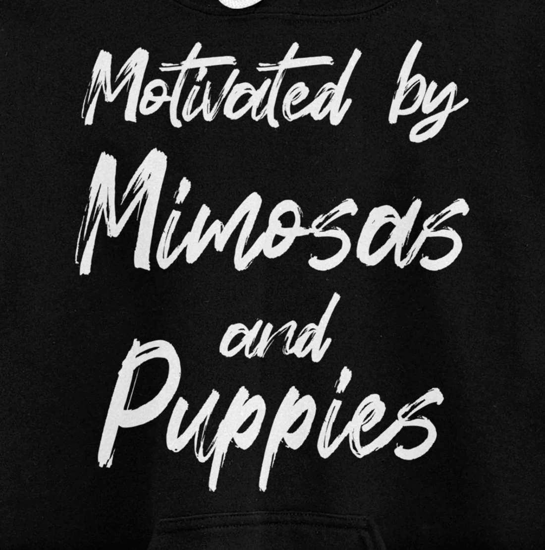 Motivated By Mimosas And Puppies, Funny Mimosa, Funny Puppy Pullover Hoodie