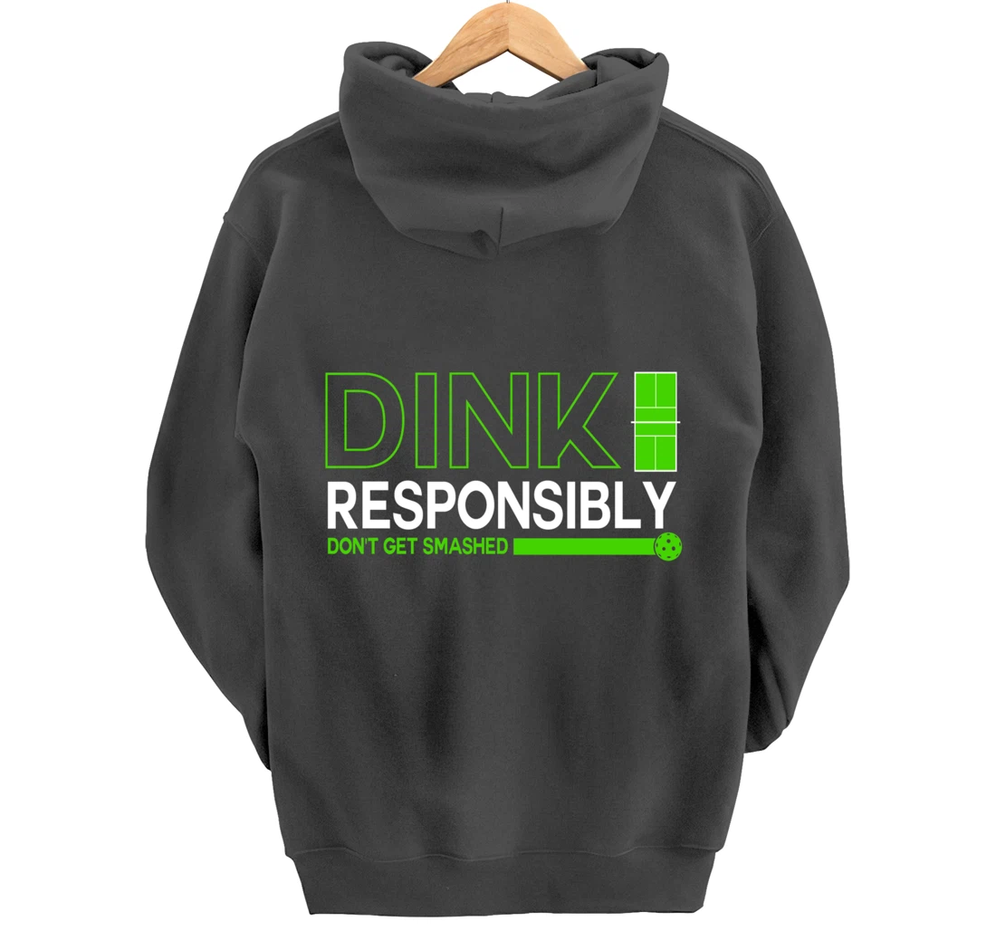 Dink Responsibly Funny Pickleball Dinking Sport Lover Pullover Hoodie