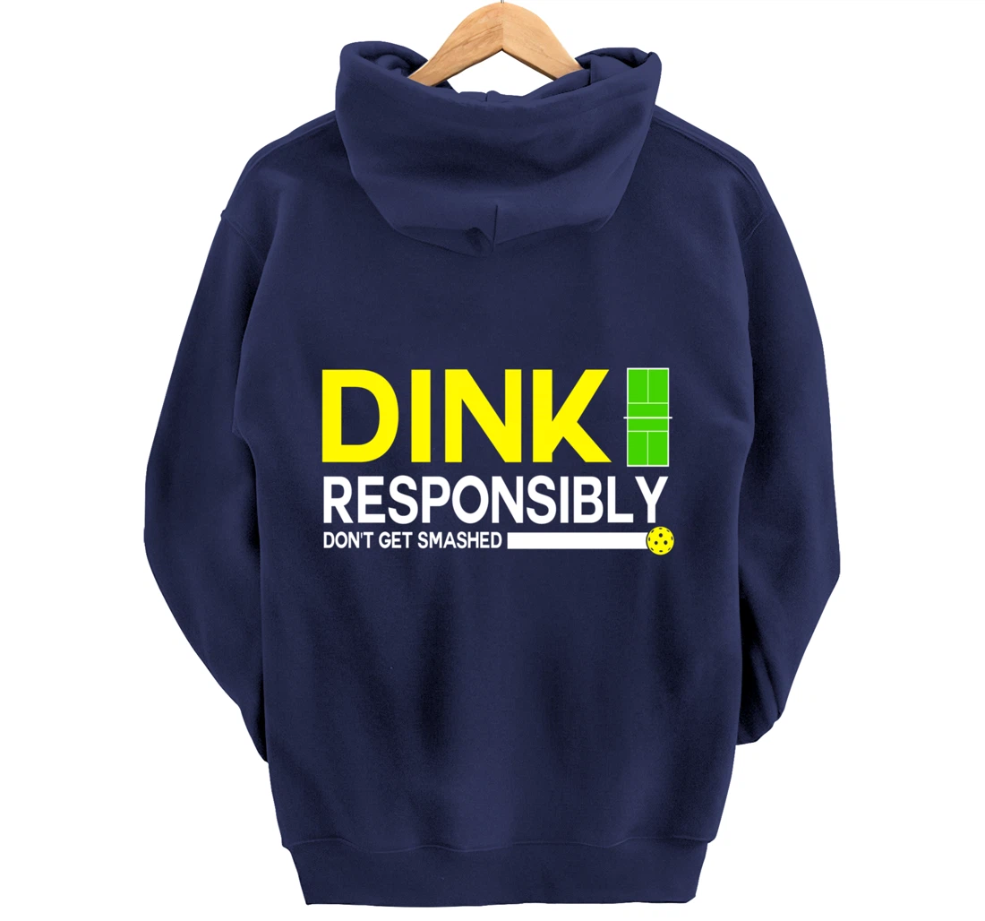 Dink Responsibly Funny Pickleball Dinking Sport Lover Pullover Hoodie