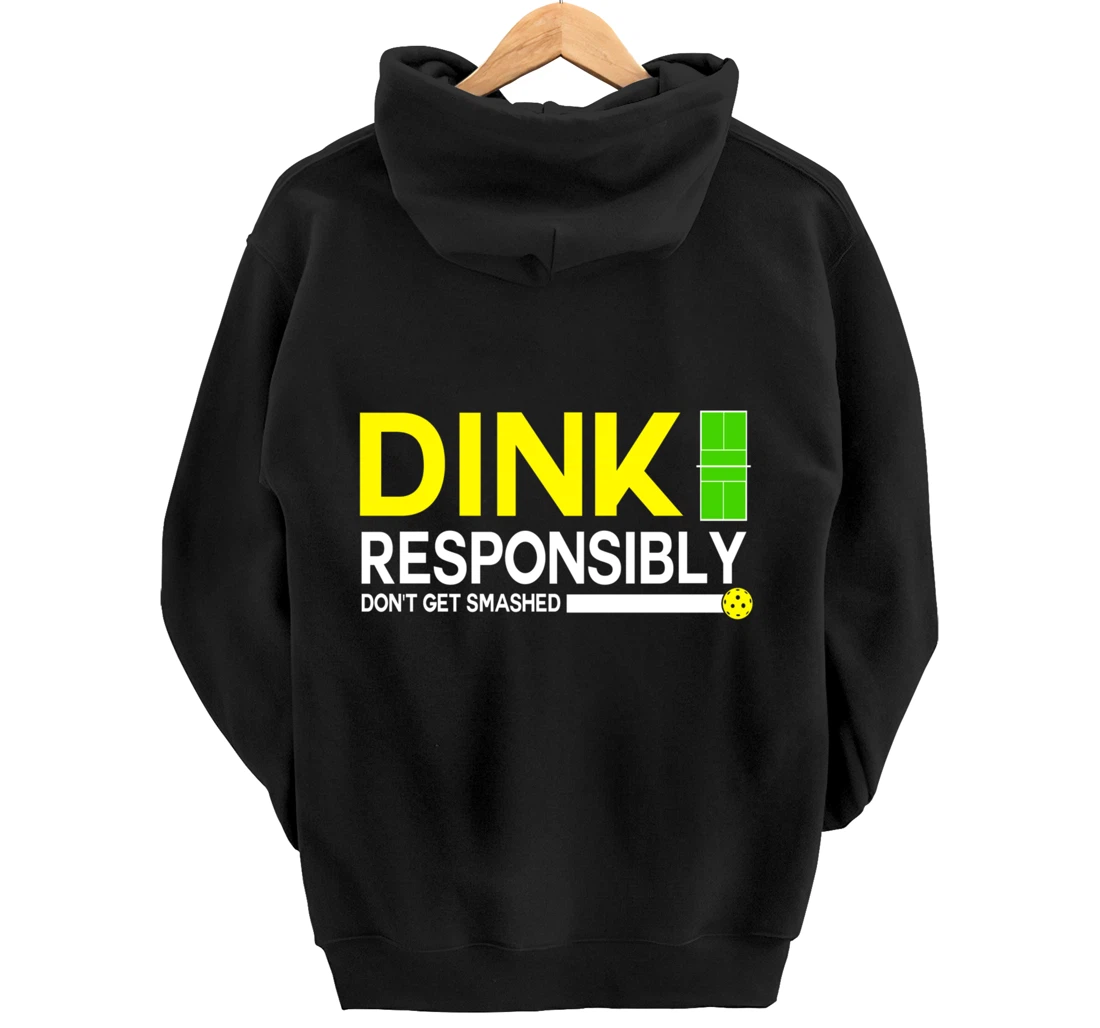 Dink Responsibly Funny Pickleball Dinking Sport Lover Pullover Hoodie
