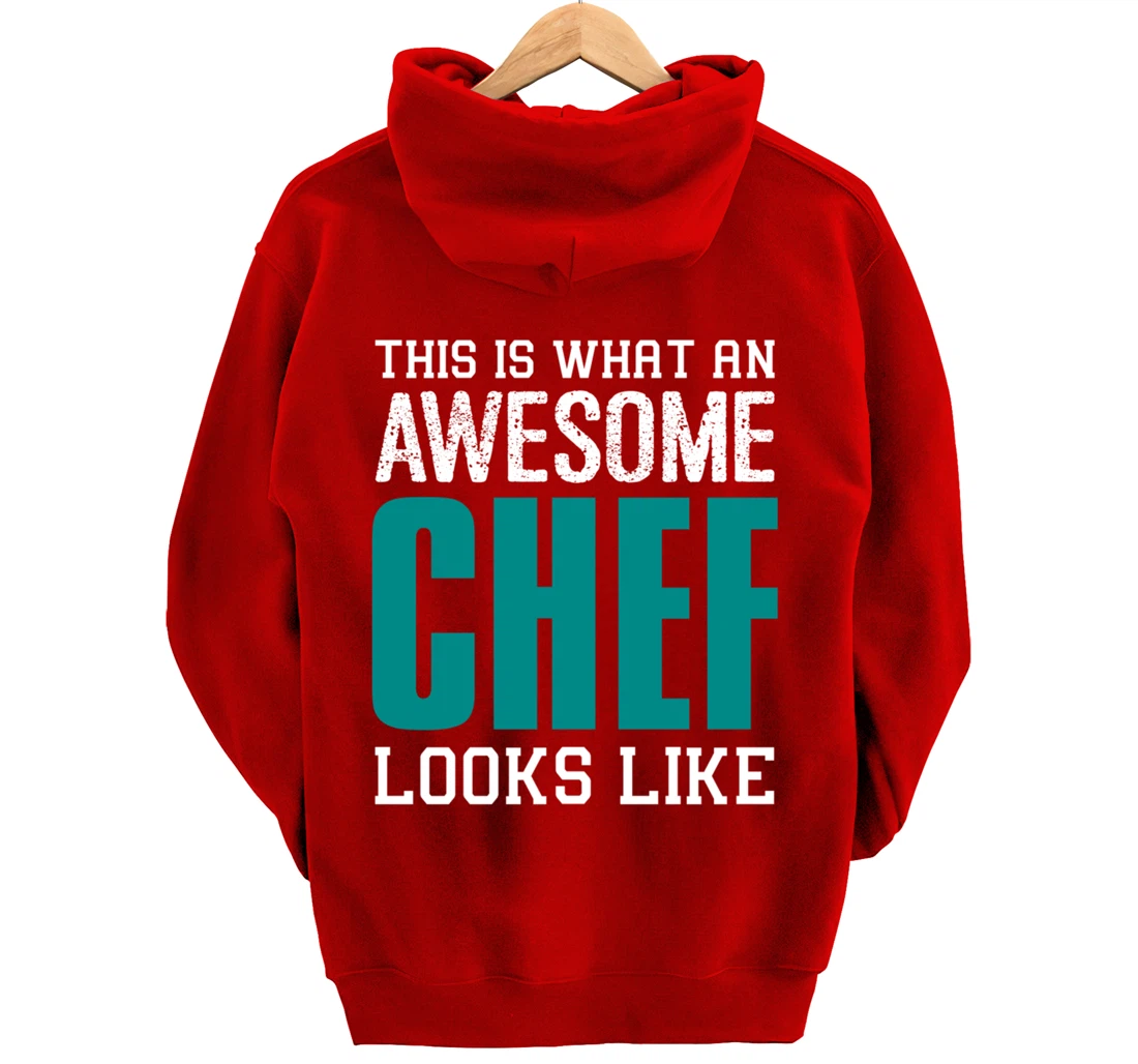 This is what an awesome Chef looks like Funny Gift Chef Cook Pullover Hoodie