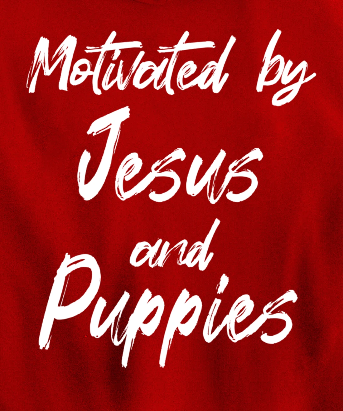 Motivated By Jesus And Puppies, Funny Jesus, Funny Puppy Pullover Hoodie