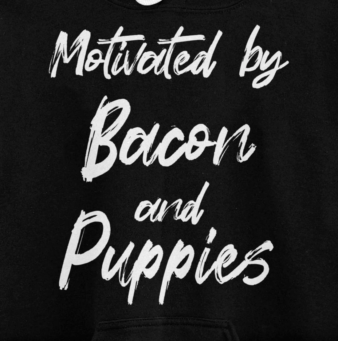 Motivated By Bacon And Puppies, Funny Bacon, Funny Puppy Pullover Hoodie