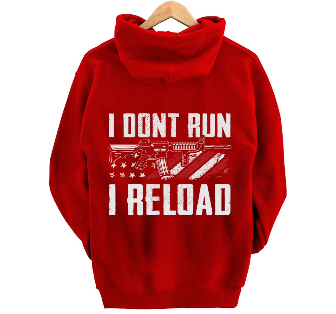 I Don't Run I Reload - USA Flag Pro Guns Funny Gun Joke Pullover Hoodie