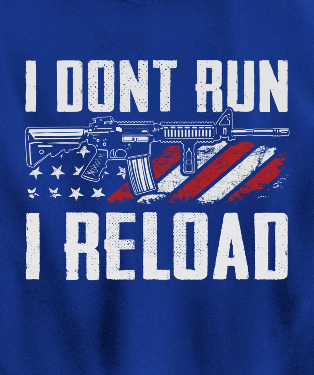 I Don't Run I Reload - USA Flag Pro Guns Funny Gun Joke Pullover Hoodie