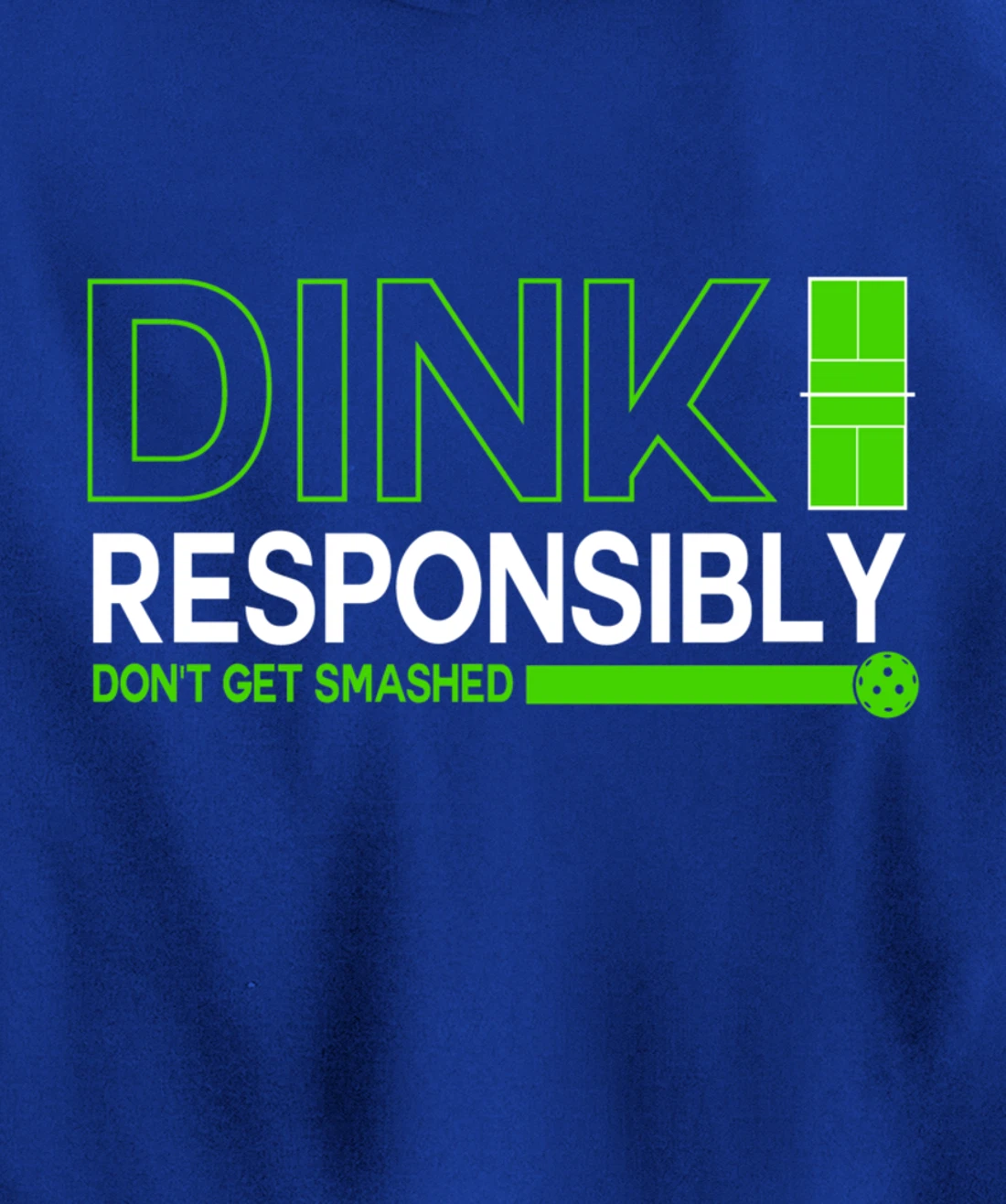 Dink Responsibly Funny Pickleball Dinking Sport Lover Pullover Hoodie