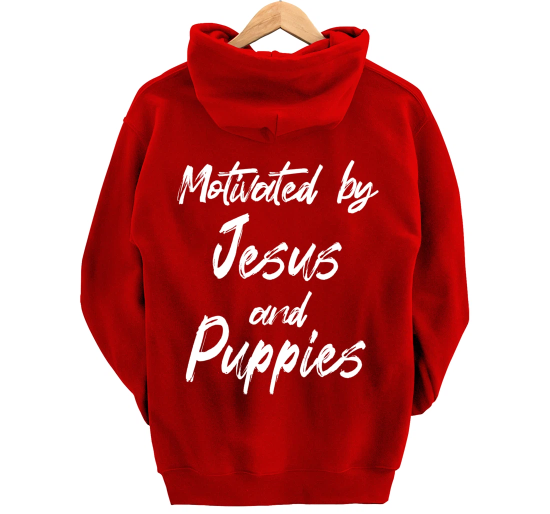 Motivated By Jesus And Puppies, Funny Jesus, Funny Puppy Pullover Hoodie