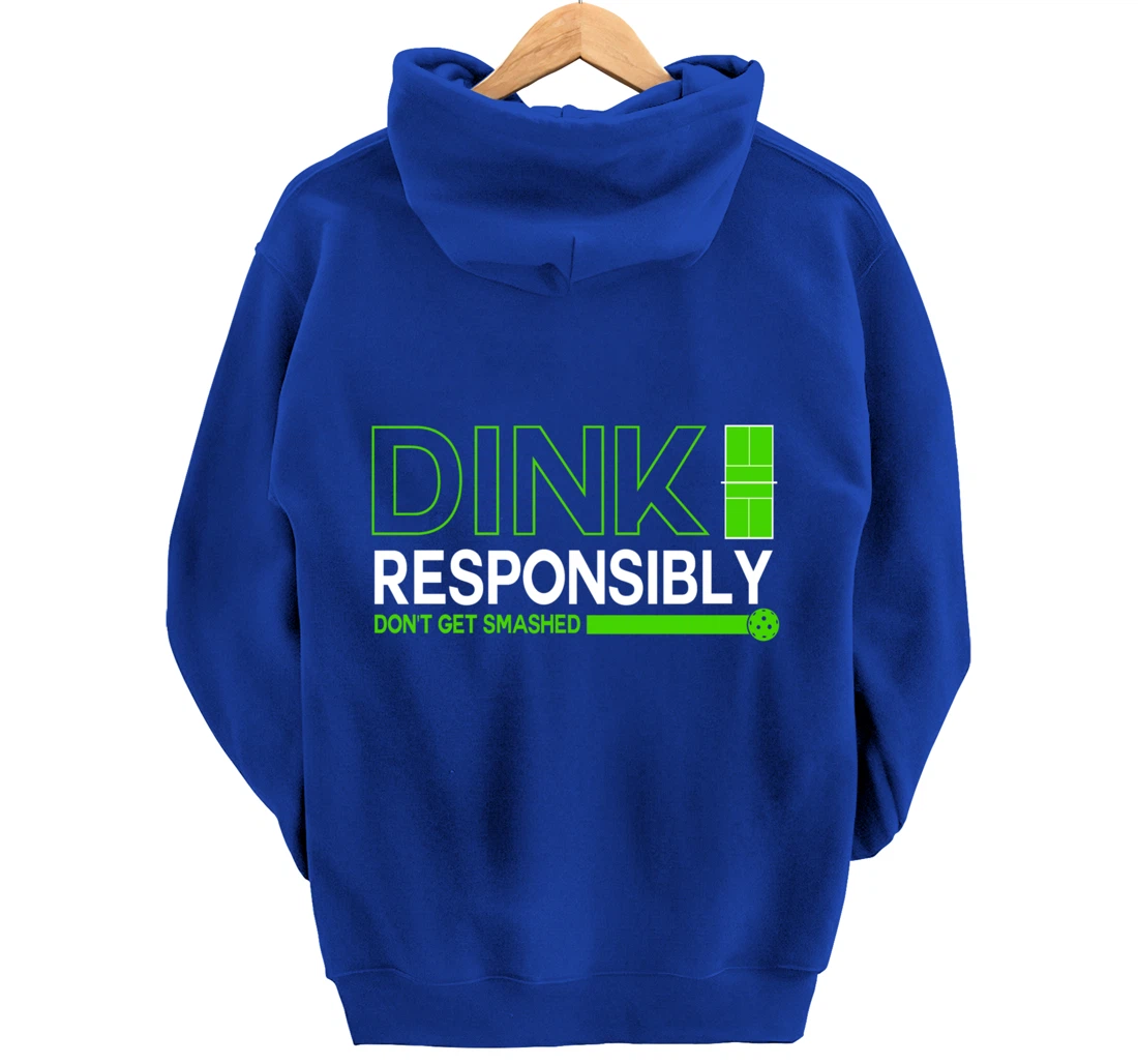 Dink Responsibly Funny Pickleball Dinking Sport Lover Pullover Hoodie