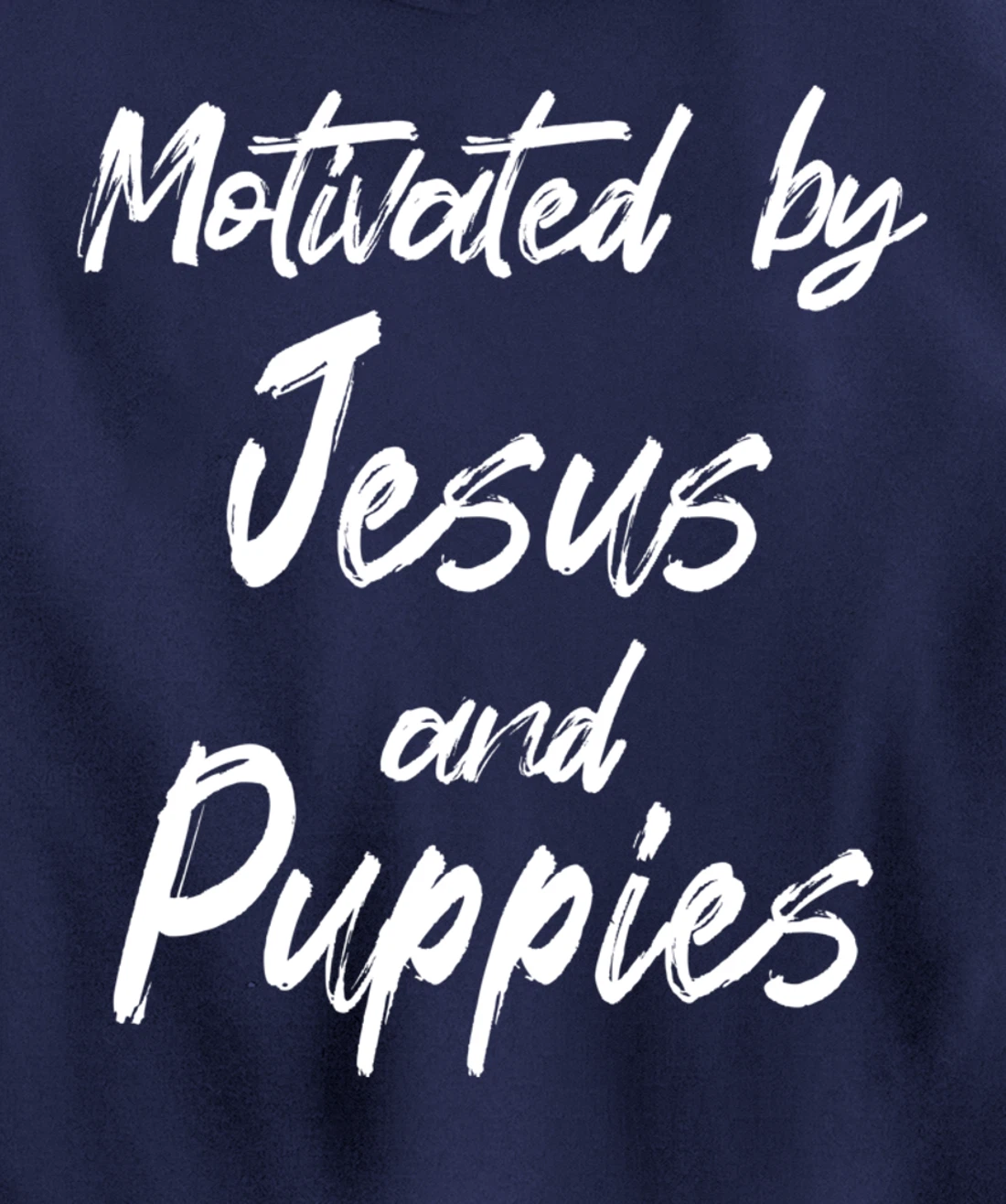 Motivated By Jesus And Puppies, Funny Jesus, Funny Puppy Pullover Hoodie