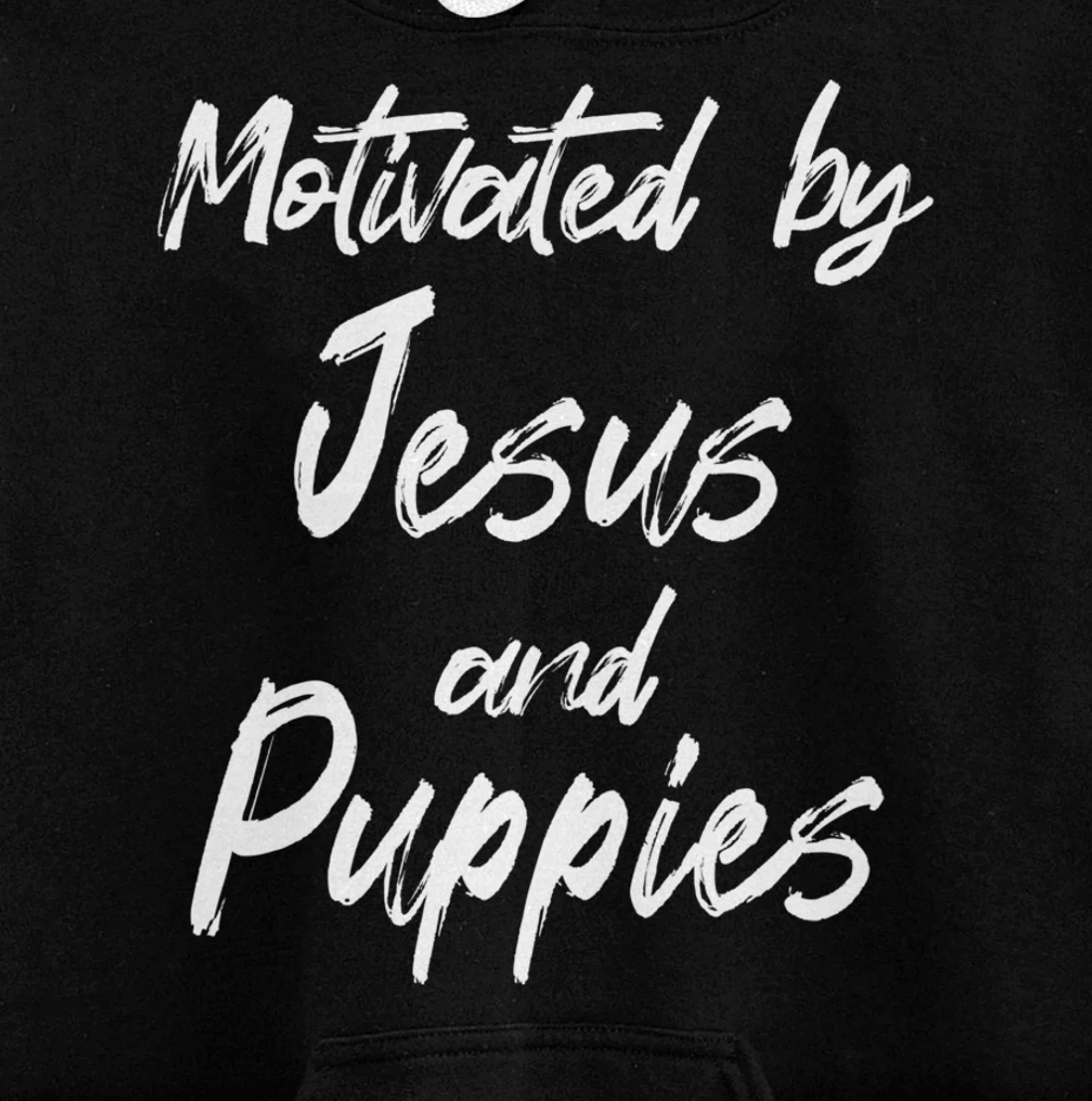 Motivated By Jesus And Puppies, Funny Jesus, Funny Puppy Pullover Hoodie