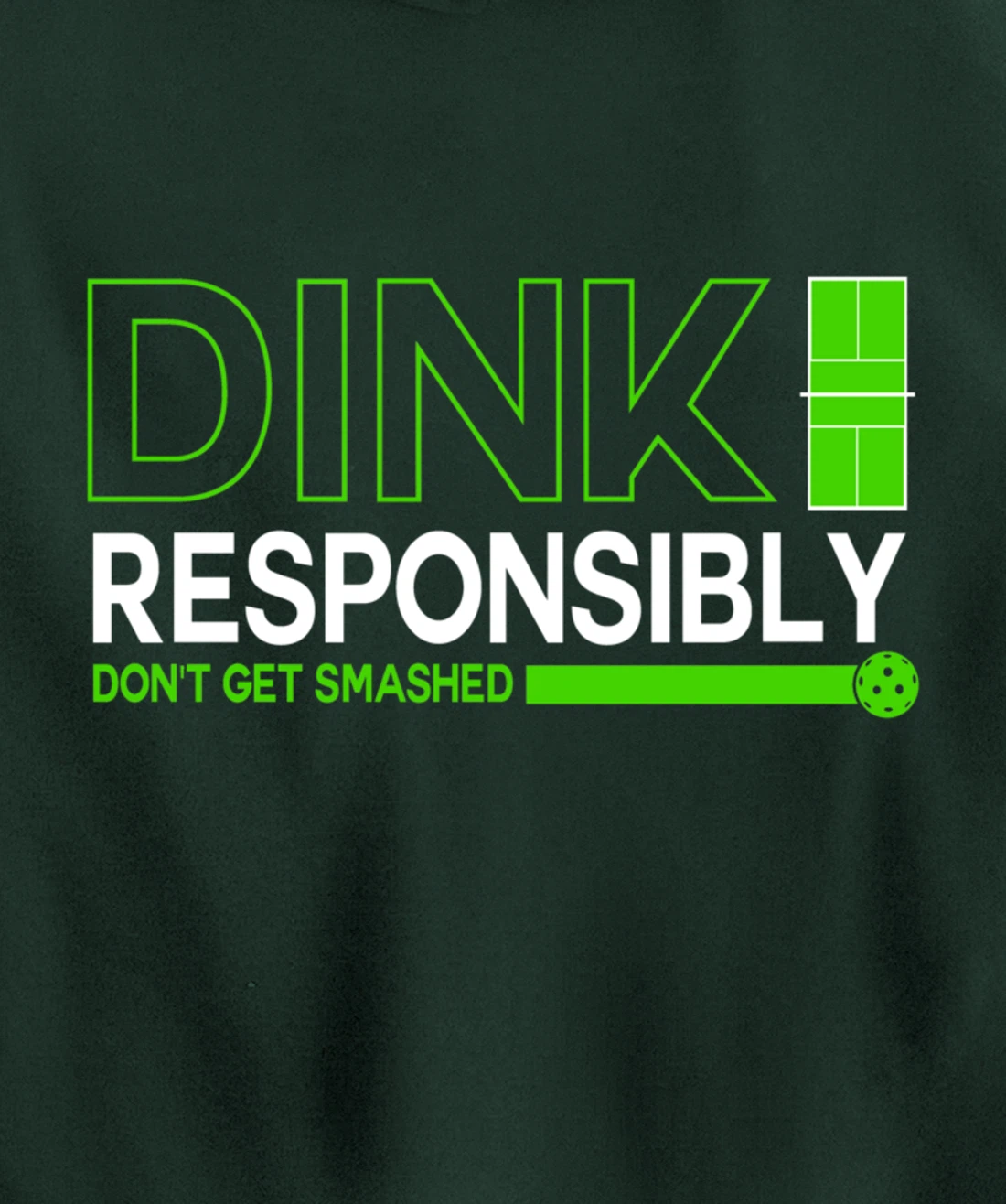 Dink Responsibly Funny Pickleball Dinking Sport Lover Pullover Hoodie