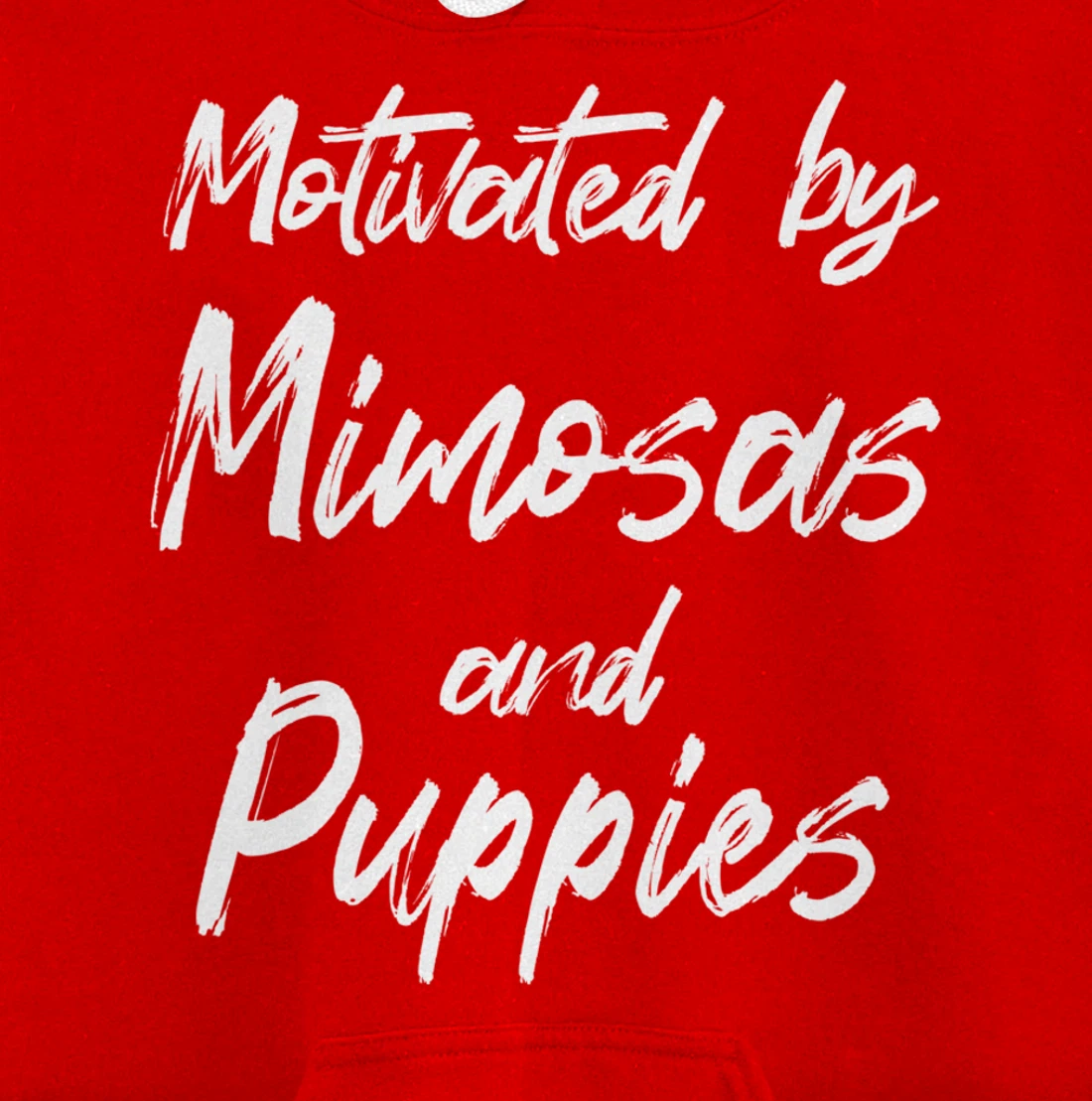 Motivated By Mimosas And Puppies, Funny Mimosa, Funny Puppy Pullover Hoodie
