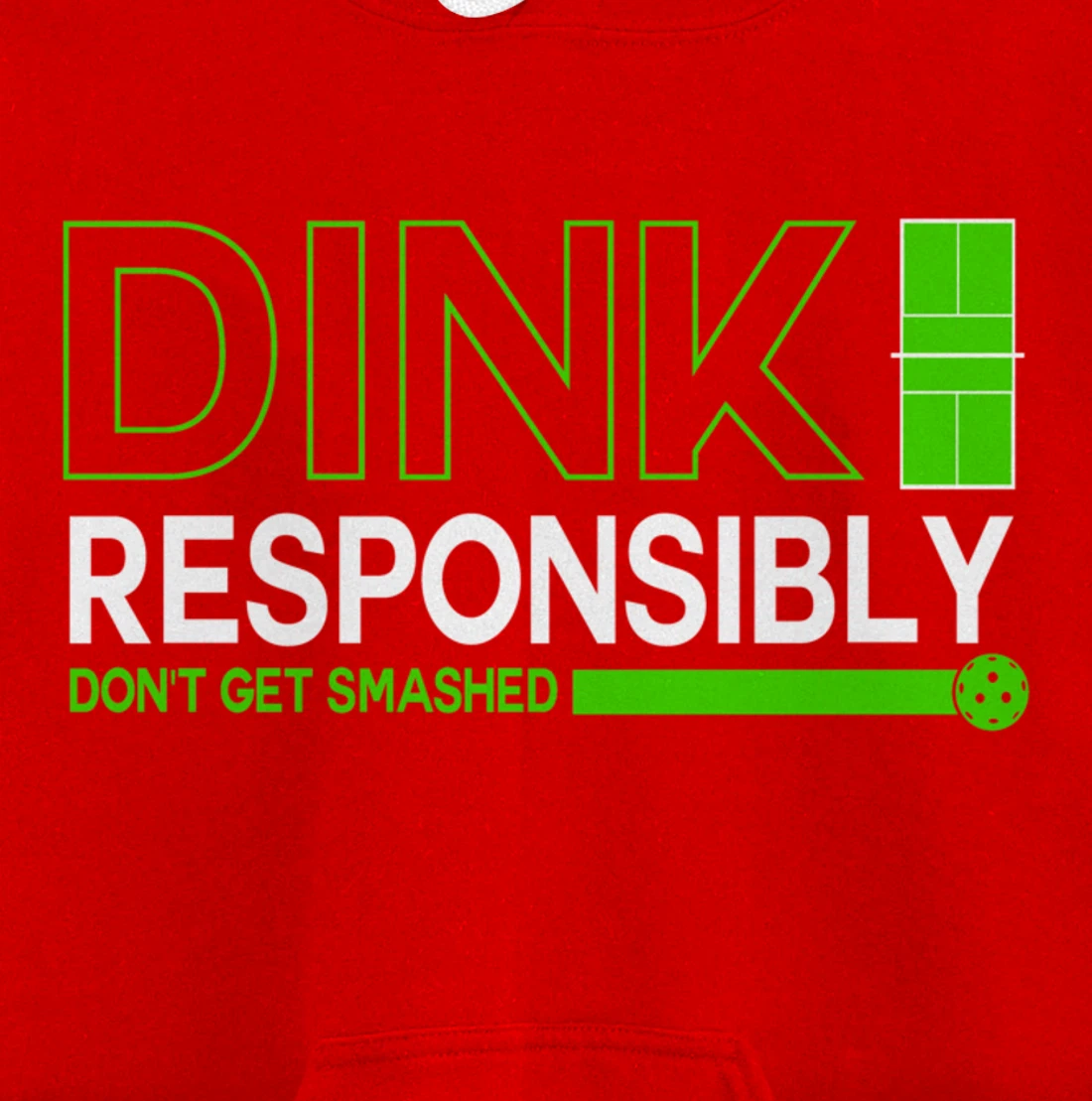 Dink Responsibly Funny Pickleball Dinking Sport Lover Pullover Hoodie