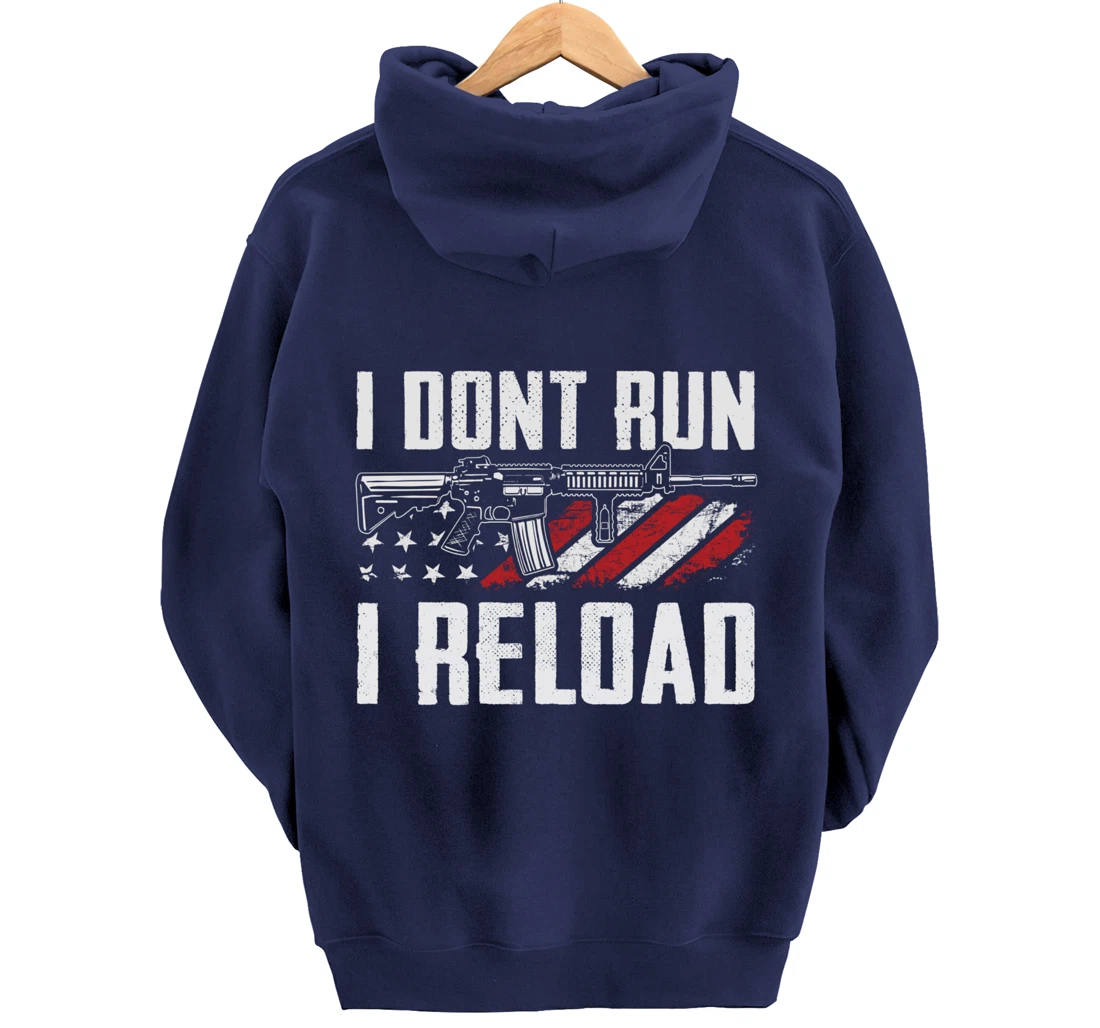 I Don't Run I Reload - USA Flag Pro Guns Funny Gun Joke Pullover Hoodie