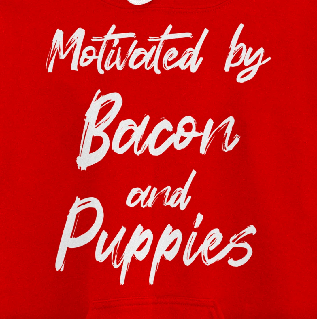 Motivated By Bacon And Puppies, Funny Bacon, Funny Puppy Pullover Hoodie