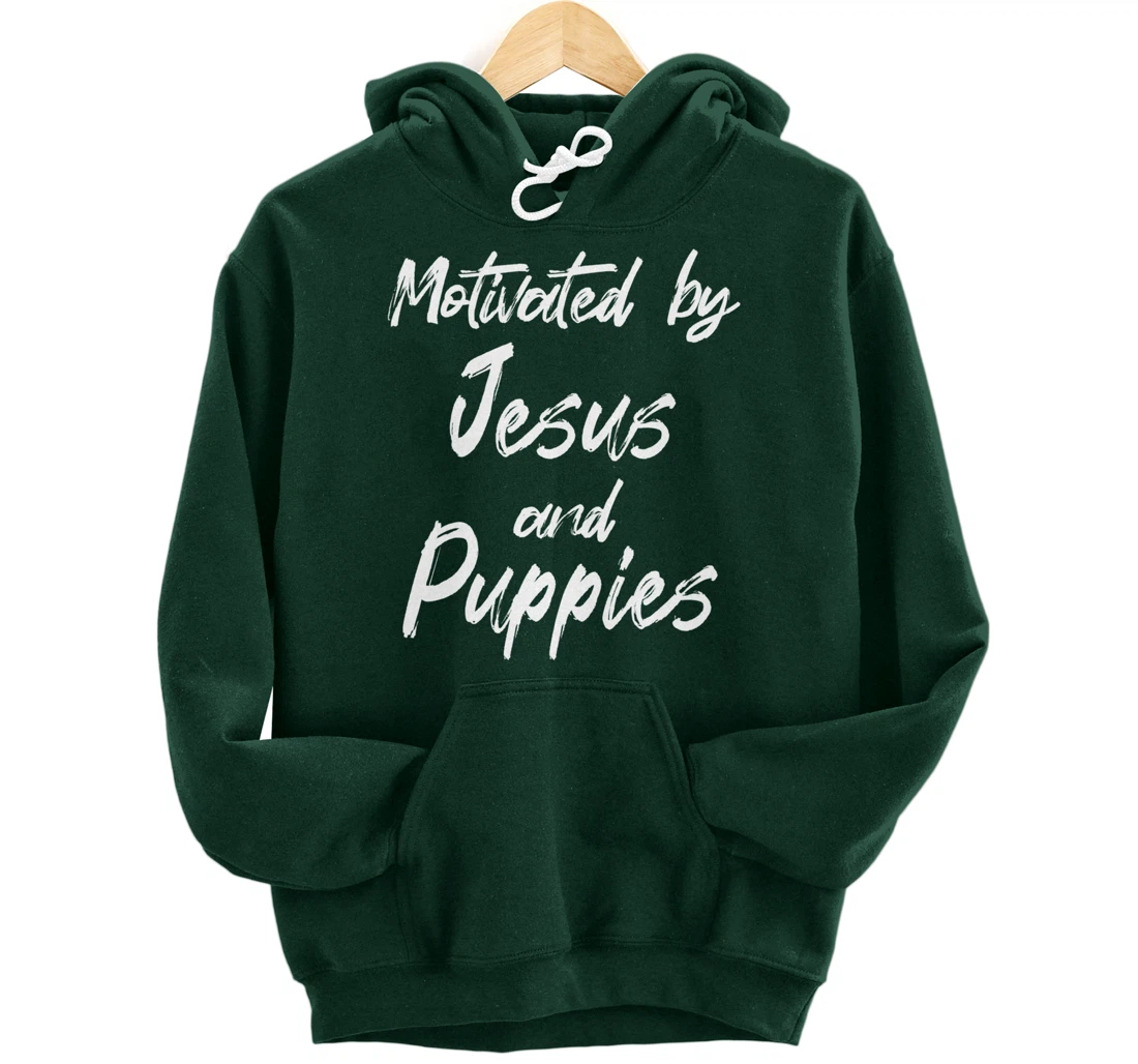 Motivated By Jesus And Puppies, Funny Jesus, Funny Puppy Pullover Hoodie