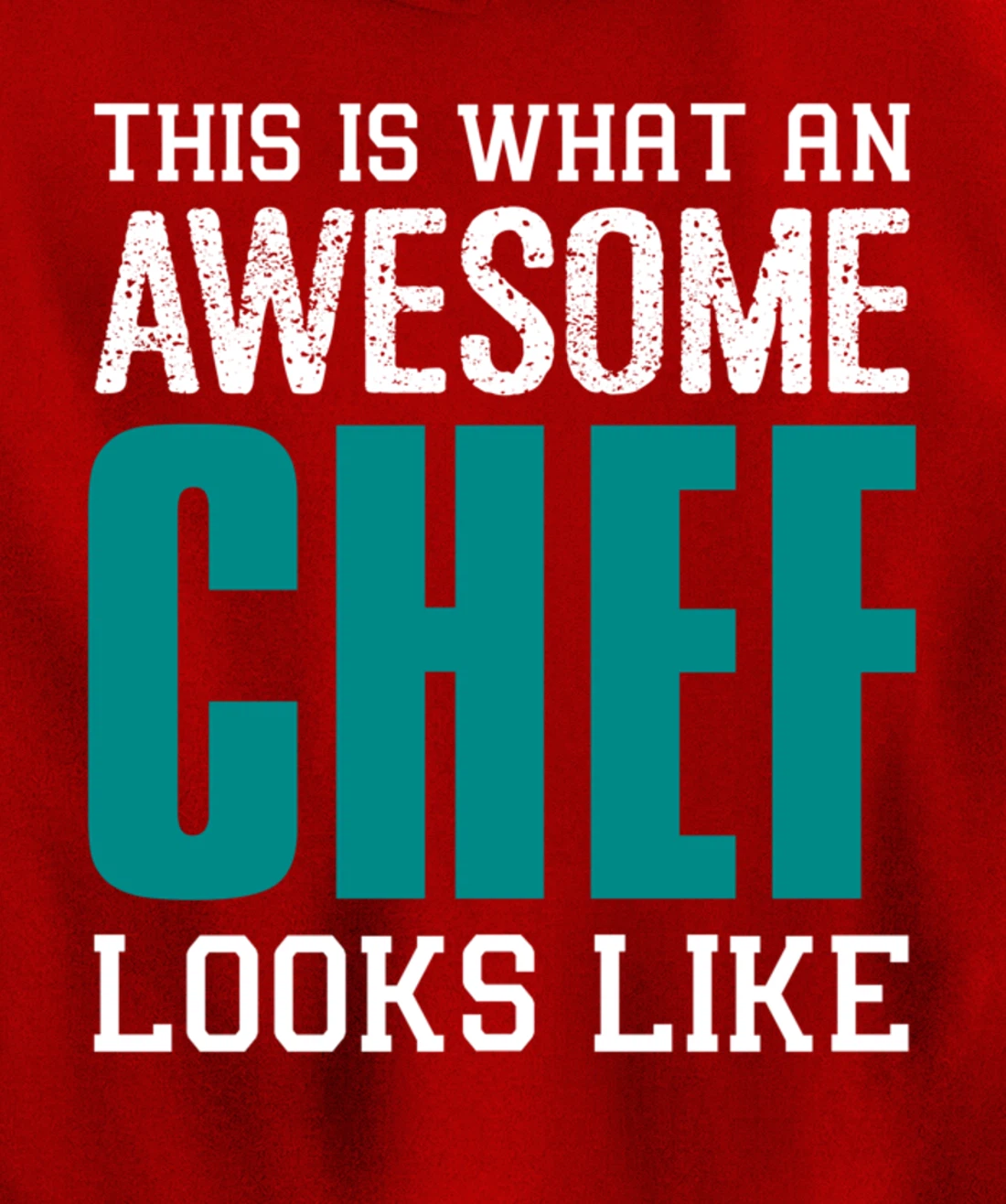 This is what an awesome Chef looks like Funny Gift Chef Cook Pullover Hoodie