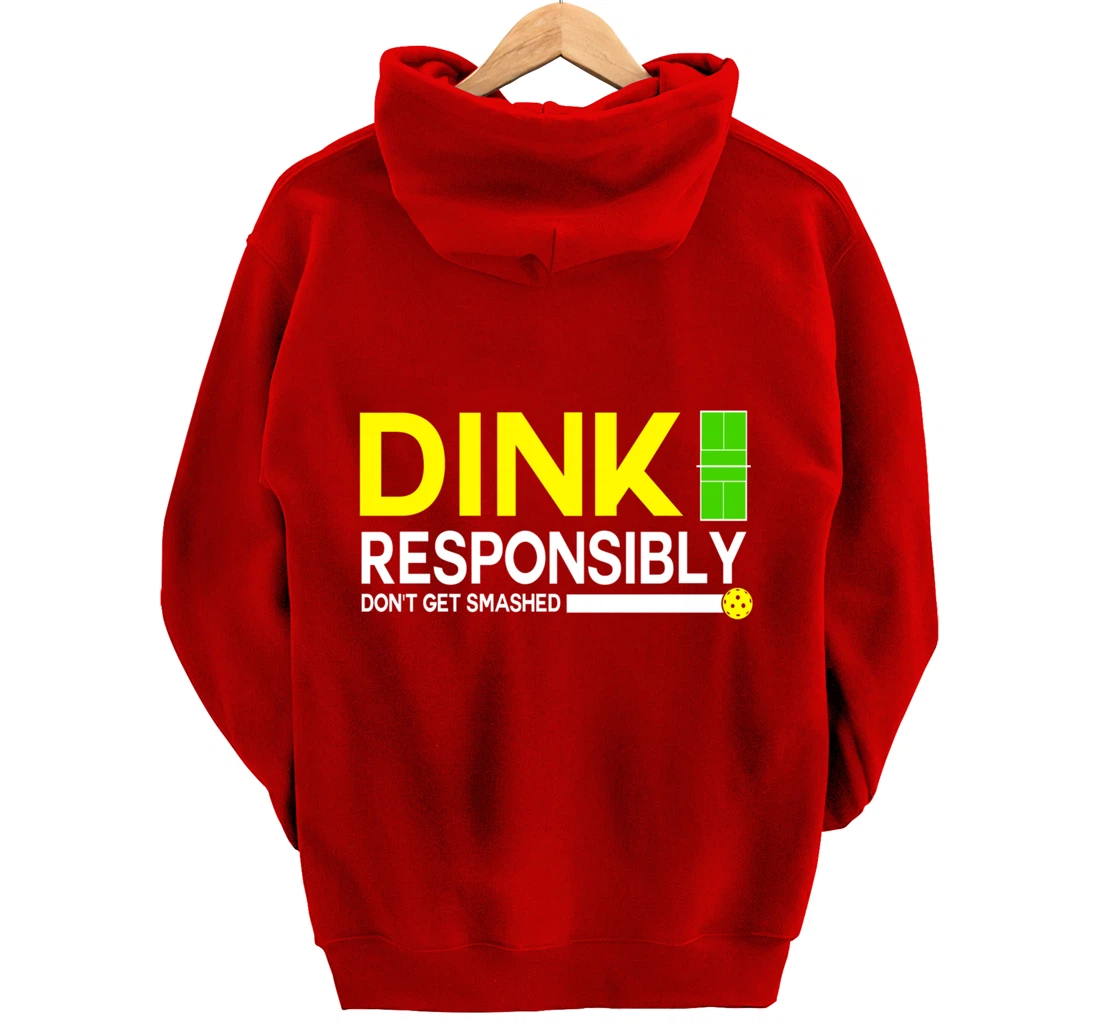 Dink Responsibly Funny Pickleball Dinking Sport Lover Pullover Hoodie