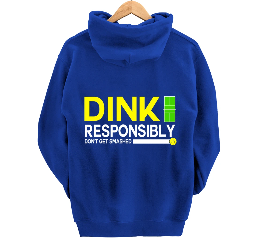 Dink Responsibly Funny Pickleball Dinking Sport Lover Pullover Hoodie