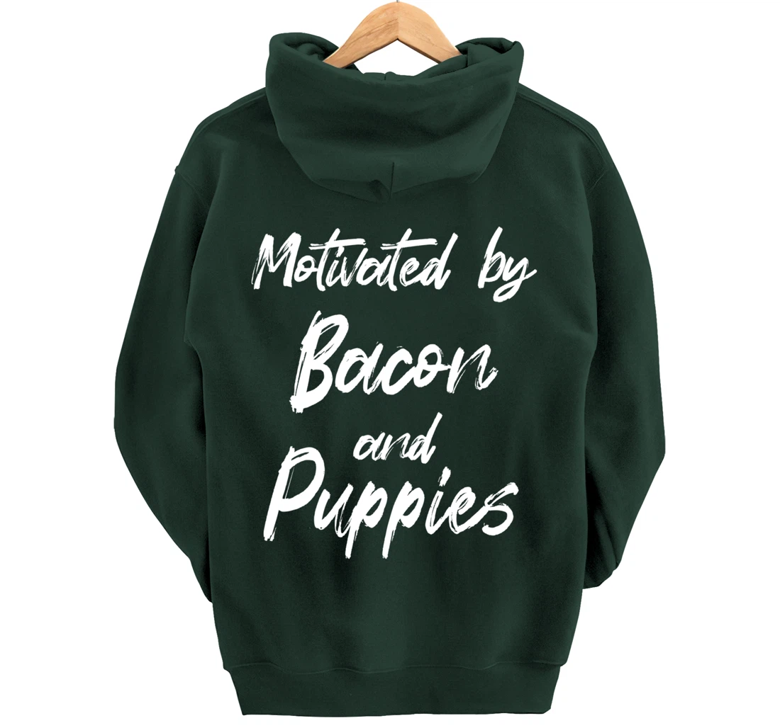 Motivated By Bacon And Puppies, Funny Bacon, Funny Puppy Pullover Hoodie