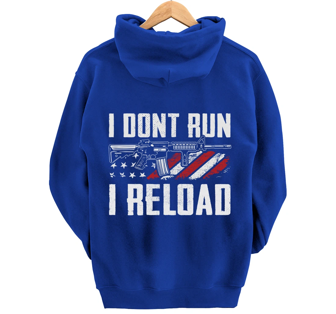 I Don't Run I Reload - USA Flag Pro Guns Funny Gun Joke Pullover Hoodie