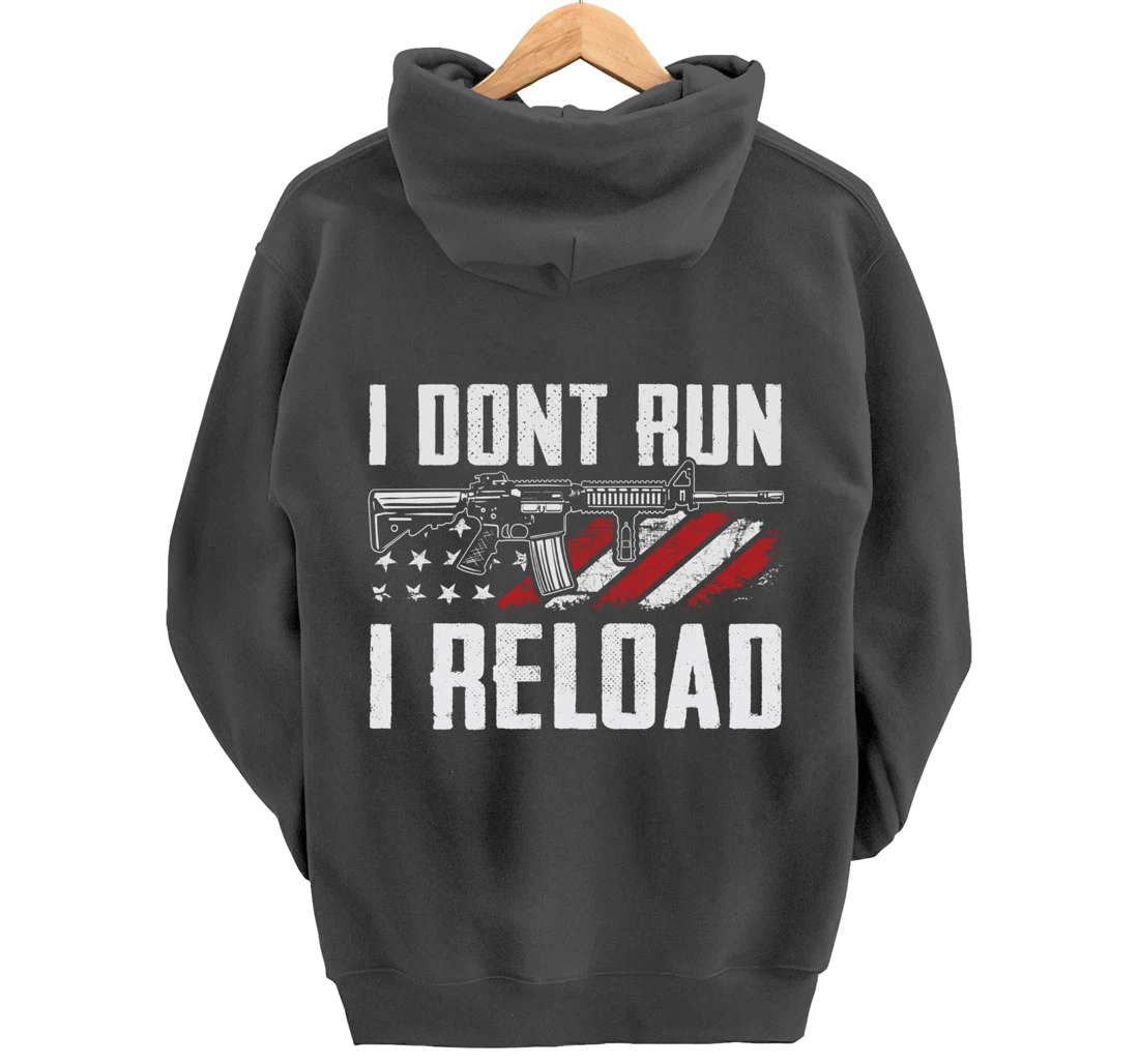 I Don't Run I Reload - USA Flag Pro Guns Funny Gun Joke Pullover Hoodie
