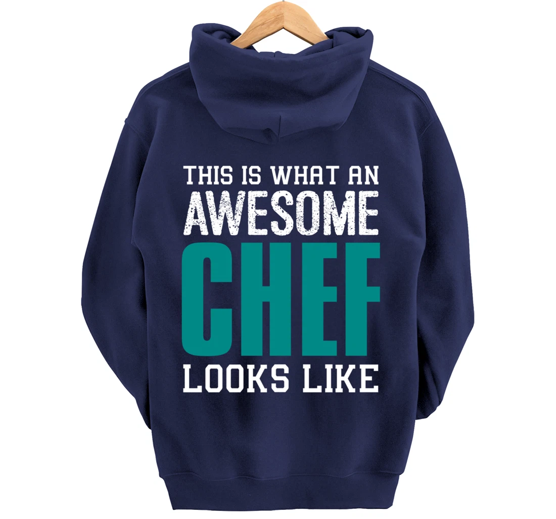 This is what an awesome Chef looks like Funny Gift Chef Cook Pullover Hoodie