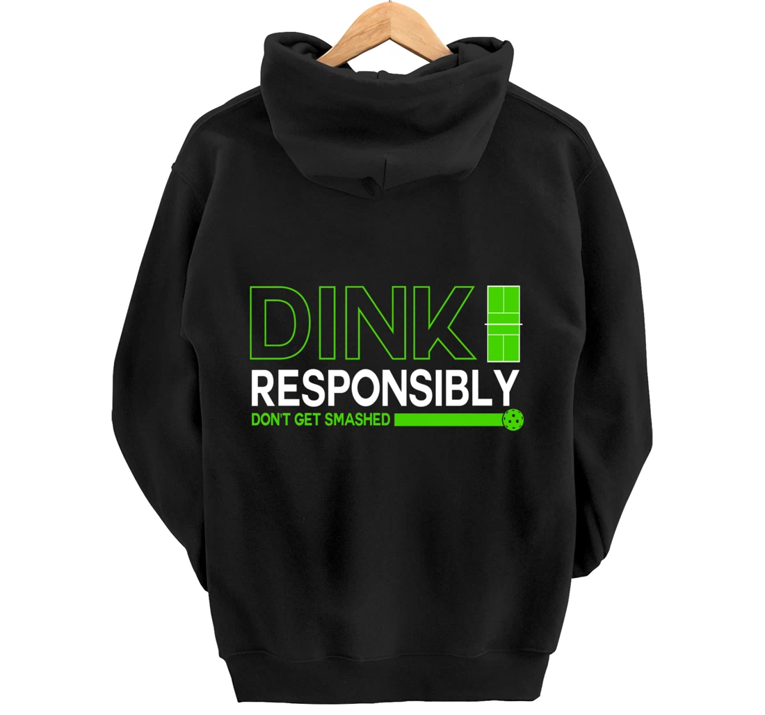 Dink Responsibly Funny Pickleball Dinking Sport Lover Pullover Hoodie