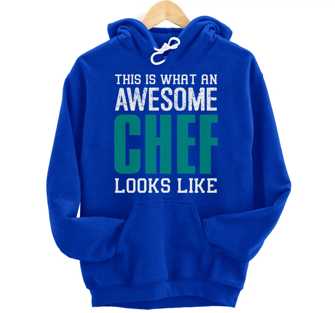 This is what an awesome Chef looks like Funny Gift Chef Cook Pullover Hoodie