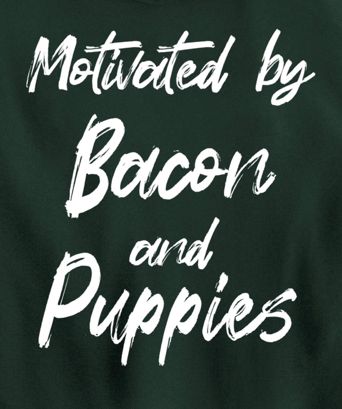 Motivated By Bacon And Puppies, Funny Bacon, Funny Puppy Pullover Hoodie