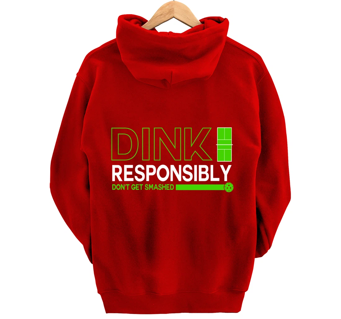 Dink Responsibly Funny Pickleball Dinking Sport Lover Pullover Hoodie