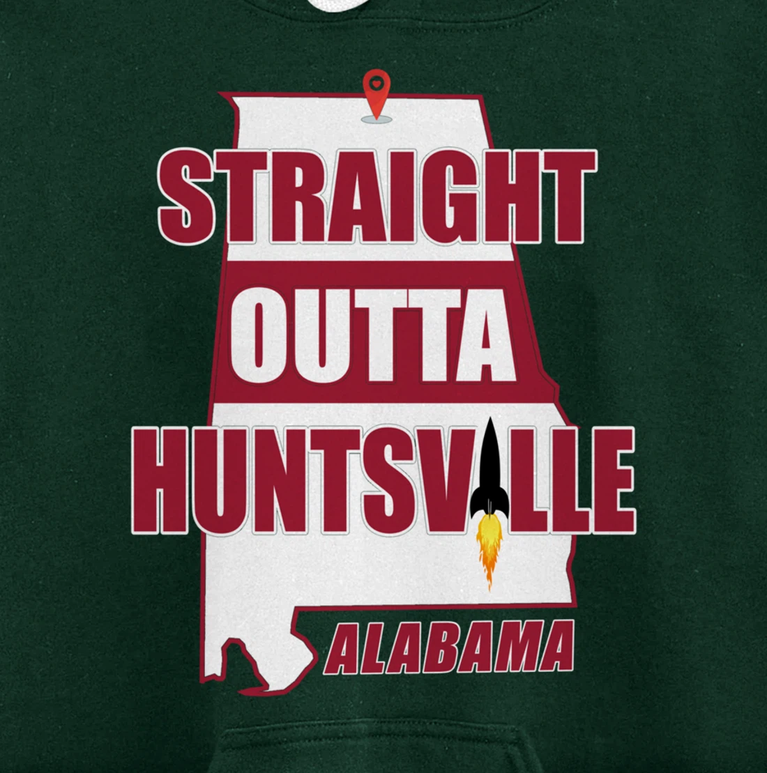 Straight Outta Huntsville, ALABAMA Pullover Hoodie