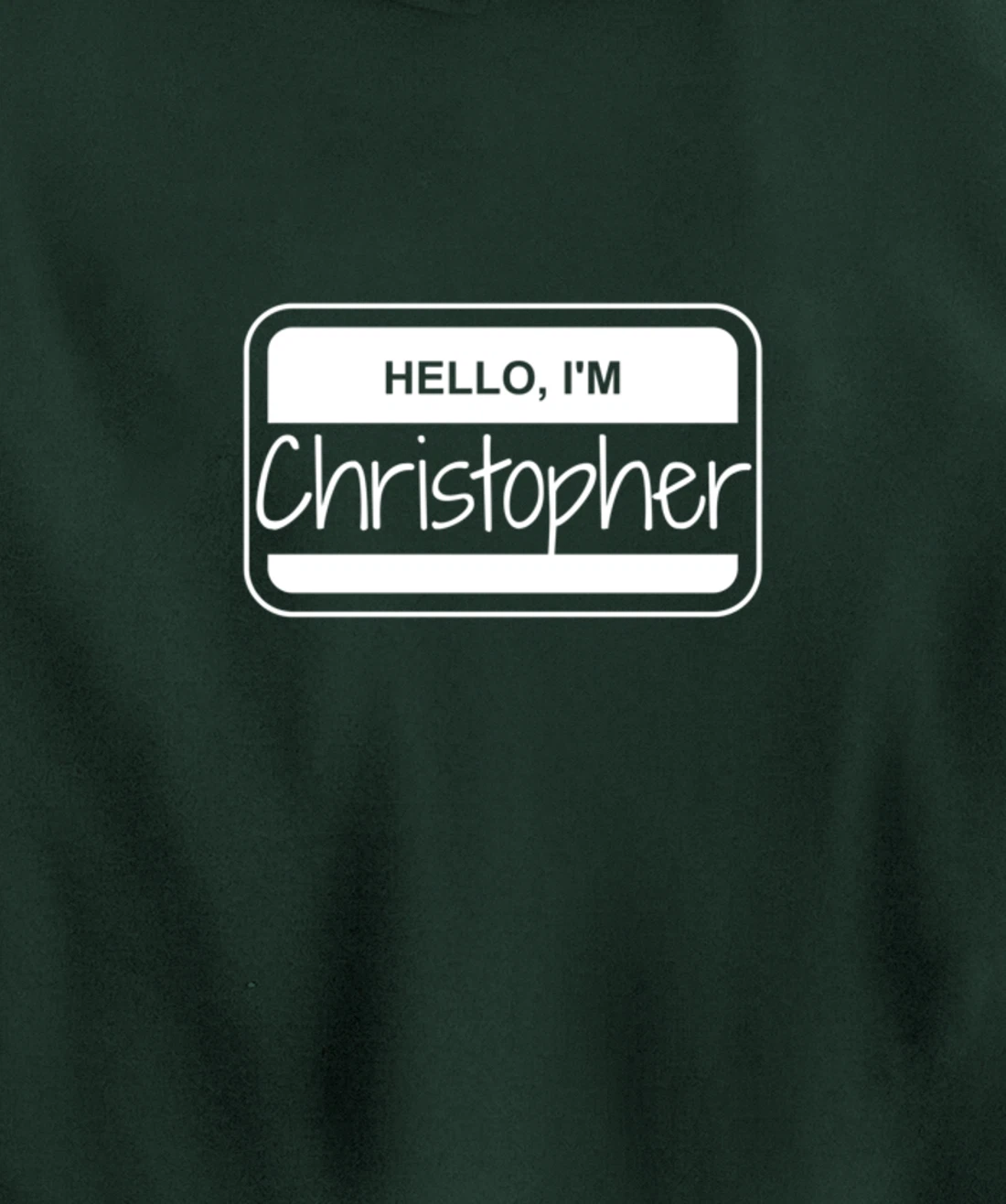 Christopher Name Tag My Name is Christopher Popular Name Tag Pullover Hoodie