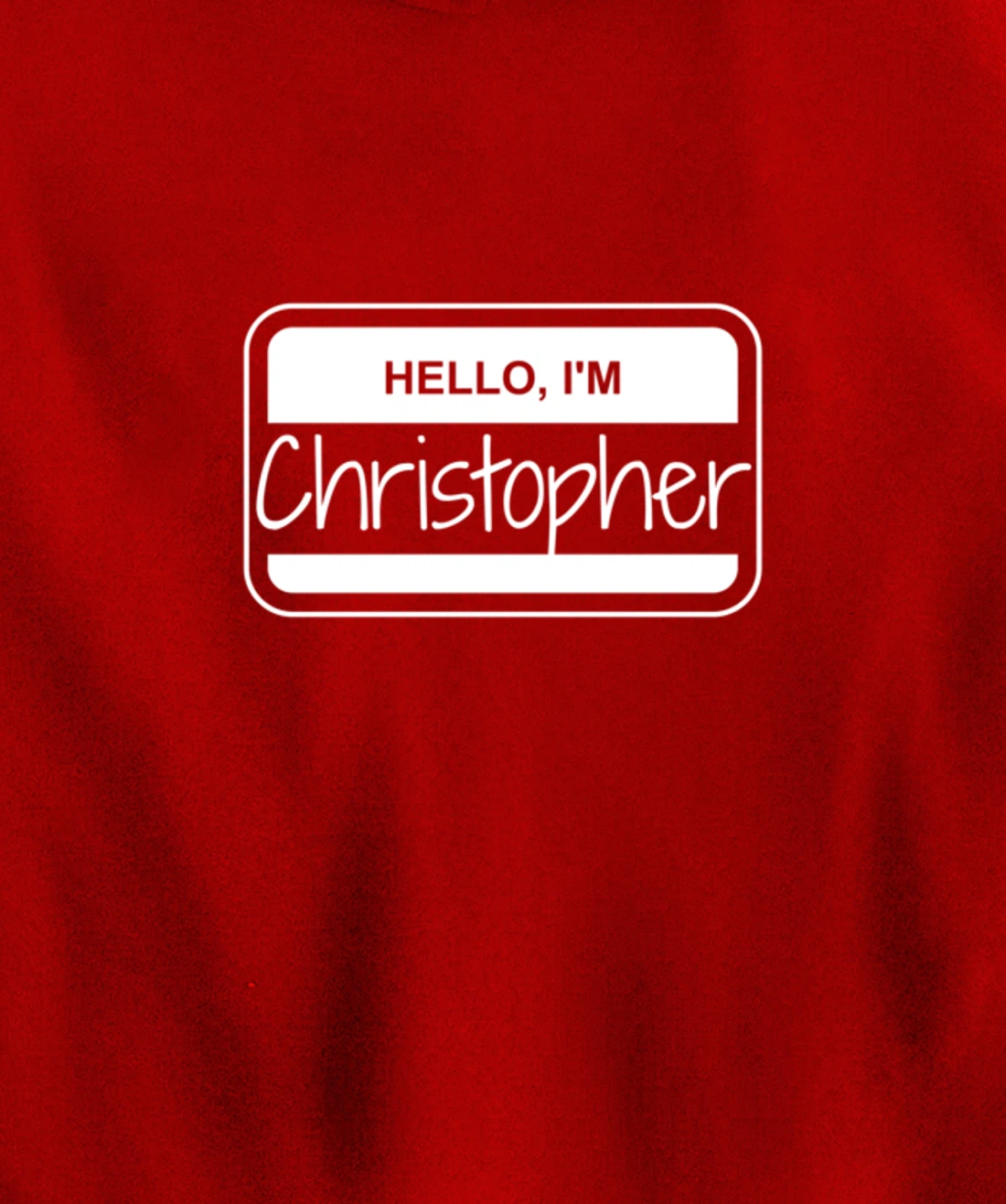 Christopher Name Tag My Name is Christopher Popular Name Tag Pullover Hoodie