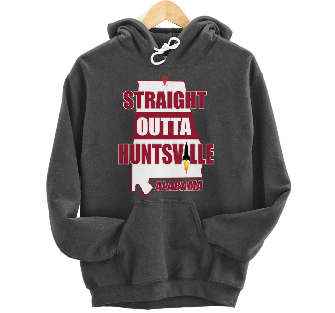 Straight Outta Huntsville, ALABAMA Pullover Hoodie