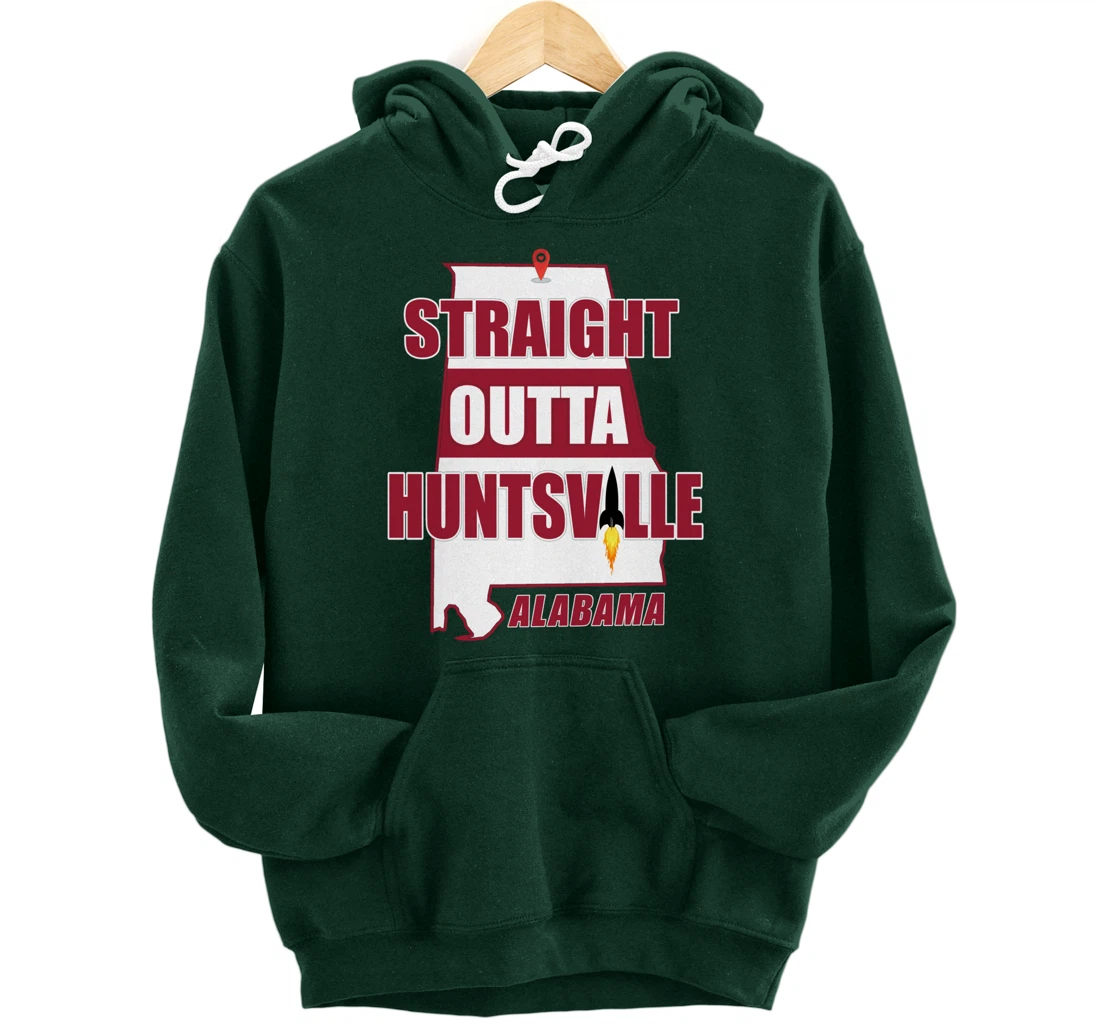 Straight Outta Huntsville, ALABAMA Pullover Hoodie