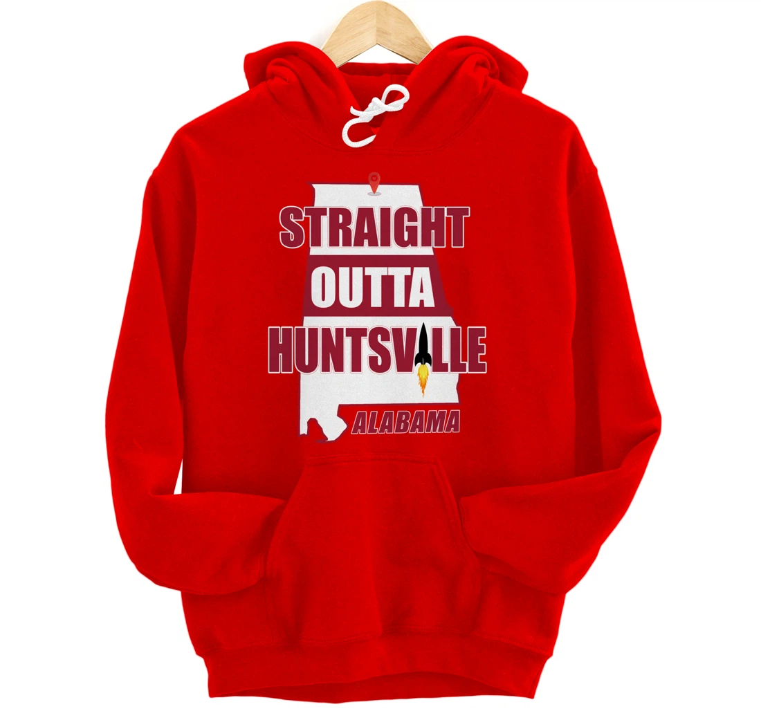 Straight Outta Huntsville, ALABAMA Pullover Hoodie