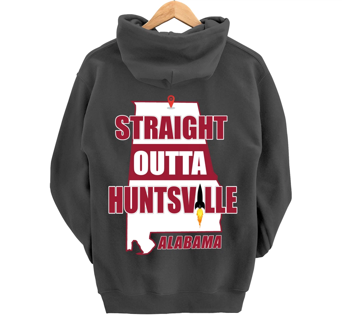 Straight Outta Huntsville, ALABAMA Pullover Hoodie