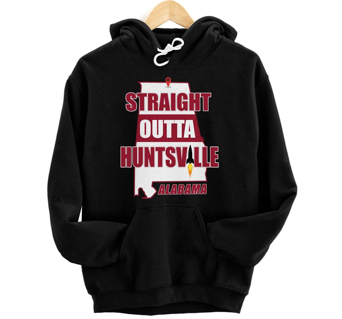 Straight Outta Huntsville, ALABAMA Pullover Hoodie