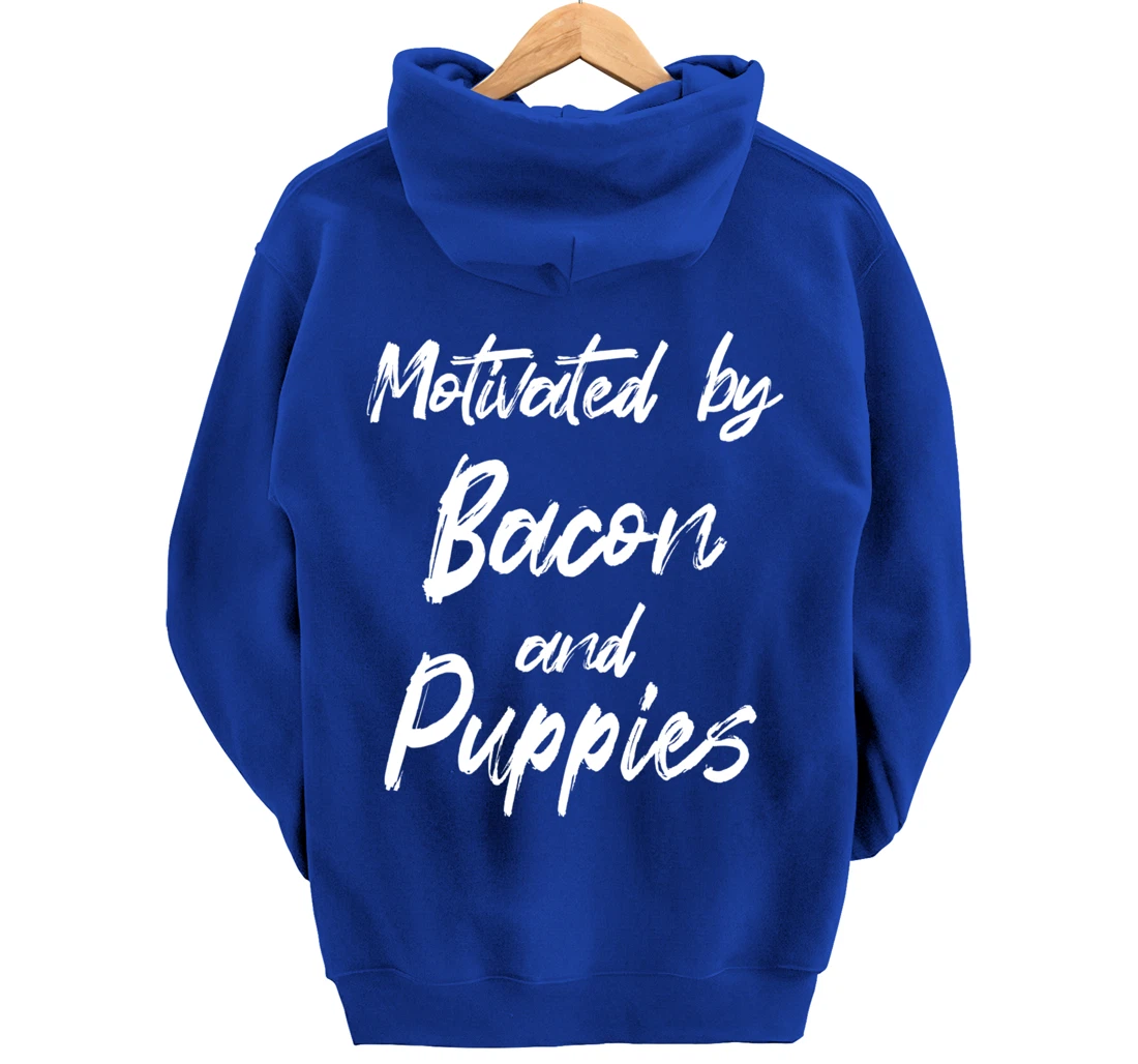 Motivated By Bacon And Puppies, Funny Bacon, Funny Puppy Pullover Hoodie